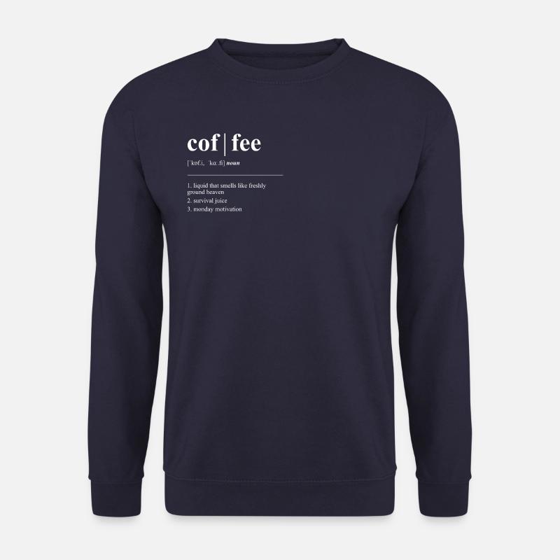 Coffee | Dictionary | Definition | Coffee - Unisex Sweatshirt - navy
