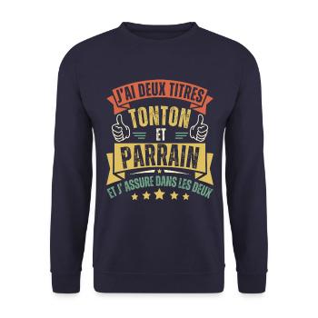 J'ai deux titres tonton et parrain cadeau - Sweat-shirt Unisexe - marine - Devant - Alina (178cm) & Michal (187cm)