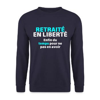 Retraité en liberté en fin du temps pour ne pas en - Sweat-shirt Unisexe - marine - Devant - Alina (178cm) & Michal (187cm)