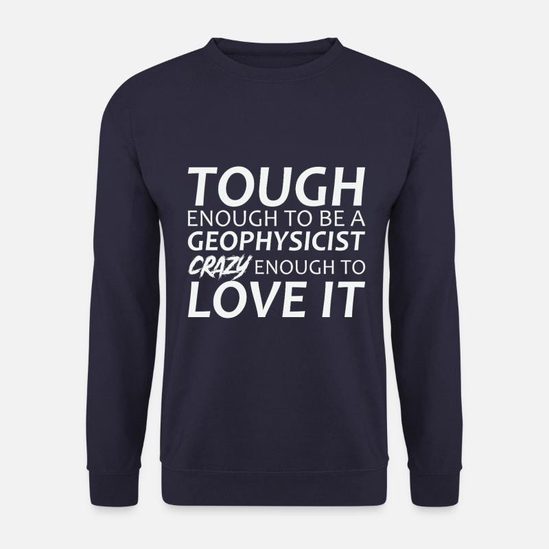 Geophysicist Crazy Geophysics - Unisex Pullover - Navy