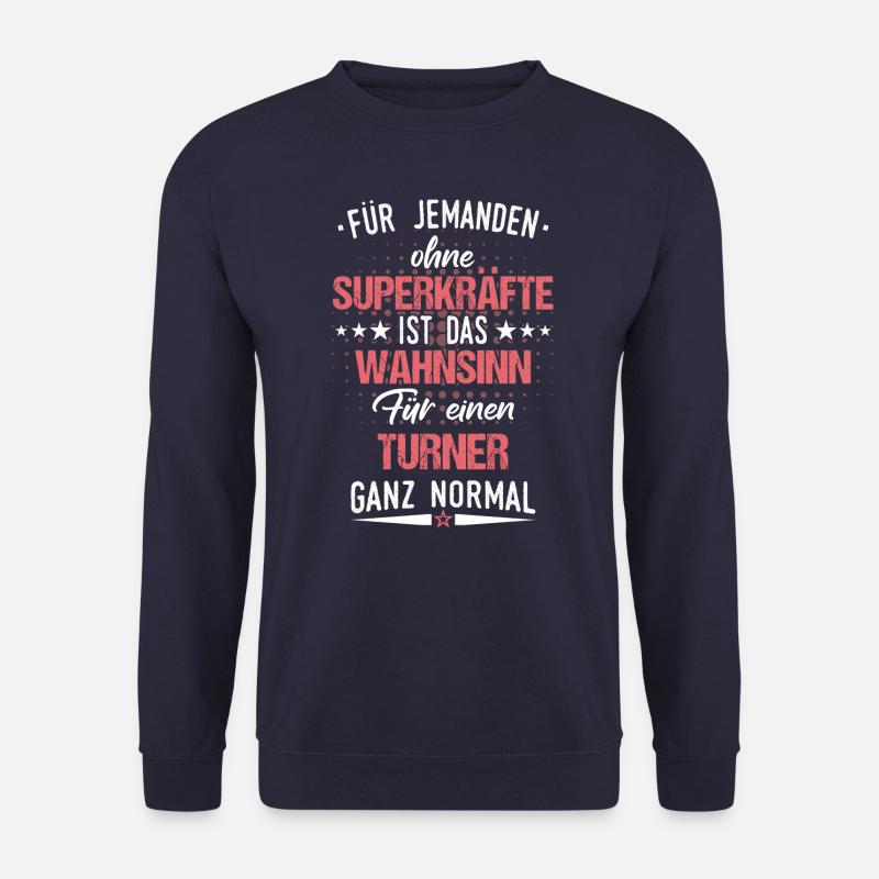 Turnen Turner Bodenturnen Geräteturnen Spruch - Unisex Pullover - Navy