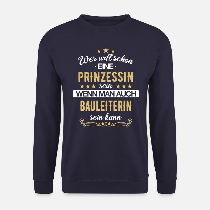 Bauleiter Bauleiterin Bauarbeiter Beruf Spruch - Unisex Pullover - Navy
