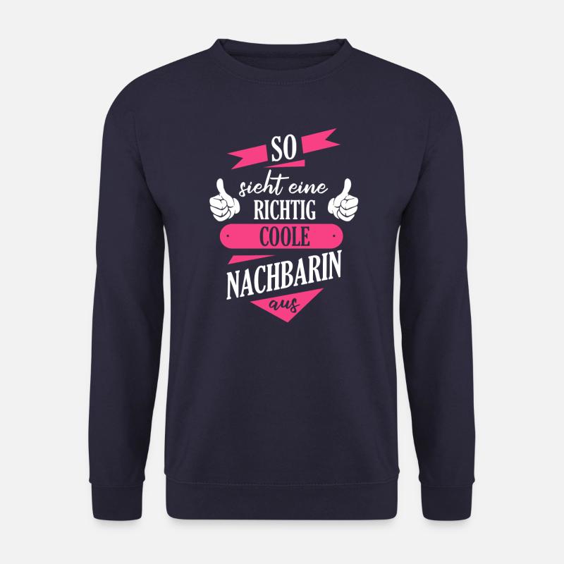 Nachbar Nachbarin Anwohner Nachbarschaft - Unisex Pullover - Navy