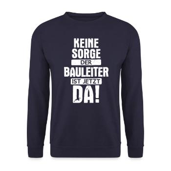 Bauleiter Bauleiterin Bauarbeiter Beruf Spruch - Unisex Pullover - Navy - Vorne - Alina (178cm) & Michal (187cm)