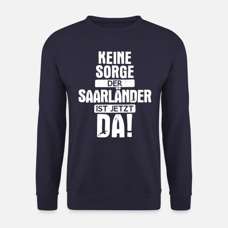 Saarland Saarländerin Saarländer Spruch - Unisex Pullover - Navy