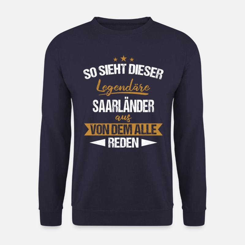Saarland Saarländerin Saarländer Spruch - Unisex Pullover - Navy