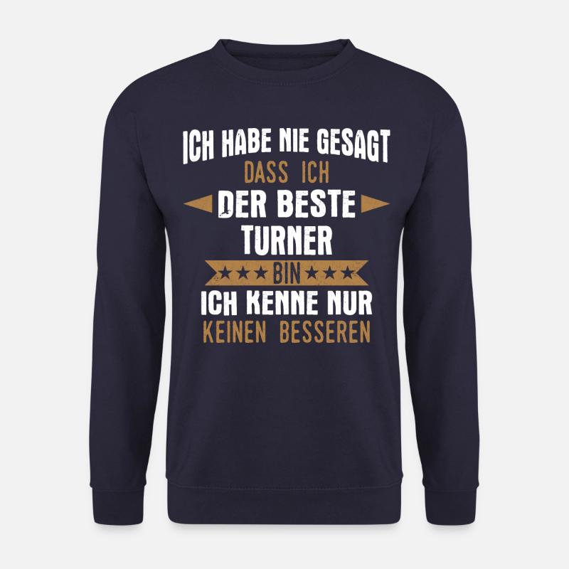 Turnen Turner Bodenturnen Geräteturnen Spruch - Unisex Pullover - Navy