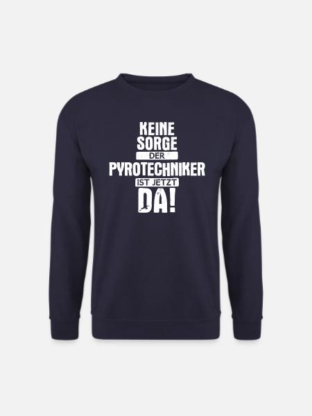 Pyrotechniker Feuerwerk Pyro Sprengmeister Spruch - Unisex Pullover - Navy