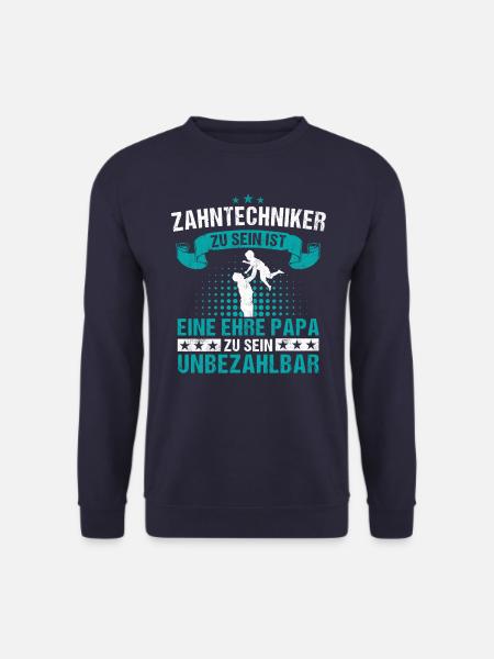 Zahntechniker Zahntechnik Zahnarzt Spruch - Unisex Pullover - Navy
