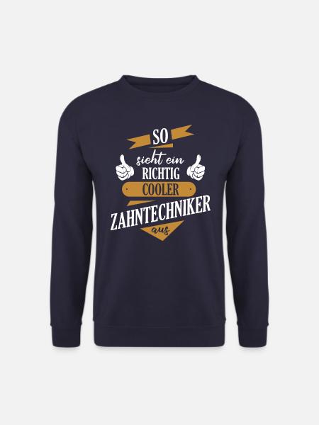 Zahntechniker Zahntechnik Zahnarzt Spruch - Unisex Pullover - Navy