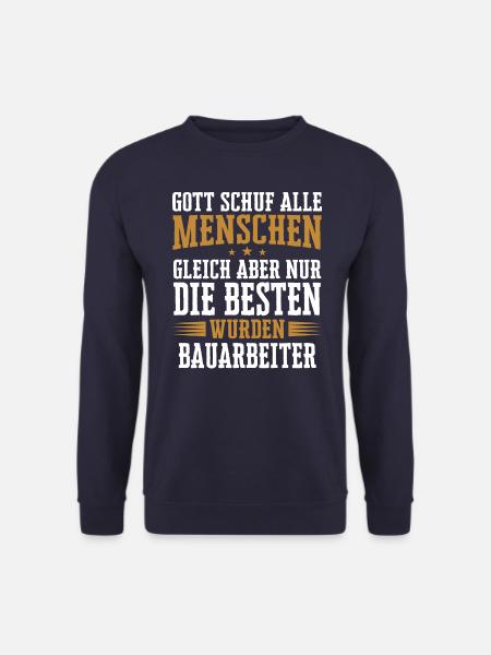Bauarbeiter Baustelle Baggerfahrer Spruch - Unisex Pullover - Navy