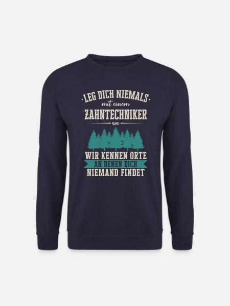 Zahntechniker Zahntechnik Zahnarzt Spruch - Unisex Pullover - Navy
