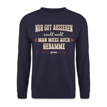 Hebamme Hebammen Entbindungspflegerin Beruf Spruch - Unisex Pullover - Navy - Vorne - Alina (178cm) & Michal (187cm)