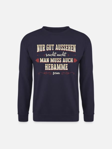 Hebamme Hebammen Entbindungspflegerin Beruf Spruch - Unisex Pullover - Navy