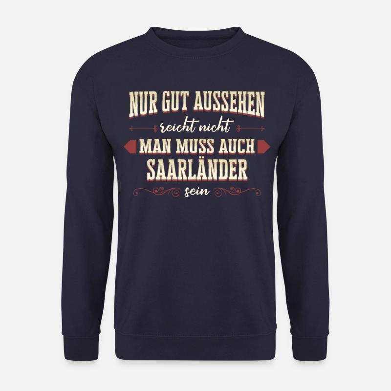 Saarland Saarländerin Saarländer Spruch - Unisex Pullover - Navy