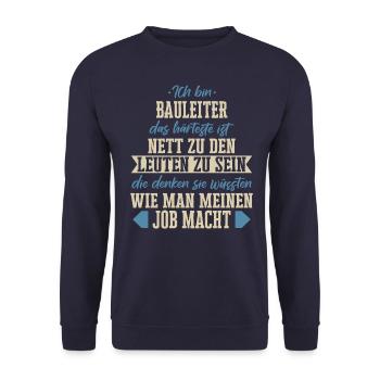 Bauleiter Bauleiterin Bauarbeiter Beruf Spruch - Unisex Pullover - Navy - Vorne - Alina (178cm) & Michal (187cm)