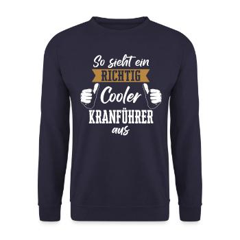 Kranführer Kran Baustelle Kranfahrer Spruch - Unisex Pullover - Navy - Vorne - Alina (178cm) & Michal (187cm)