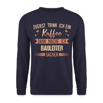 Bauleiter Bauleiterin Bauarbeiter Beruf Spruch - Unisex Pullover - Navy - Vorne - Alina (178cm) & Michal (187cm)