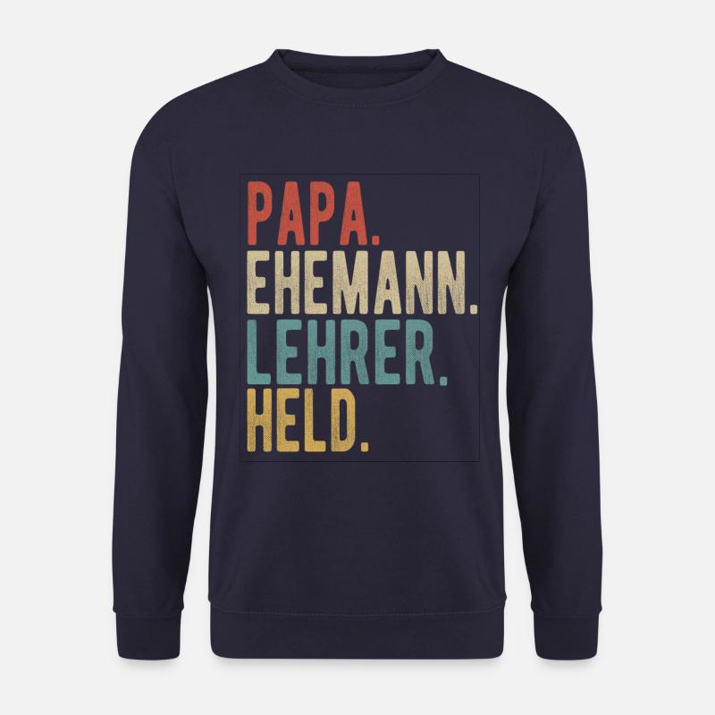 Lehrer Papa Ehemann Held - Unisex Pullover - Navy