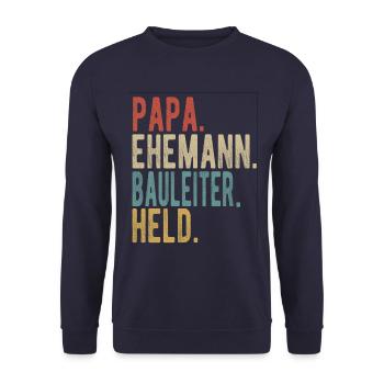 Bauleiter Papa Ehemann Held - Unisex Pullover - Navy - Vorne - Alina (178cm) & Michal (187cm)