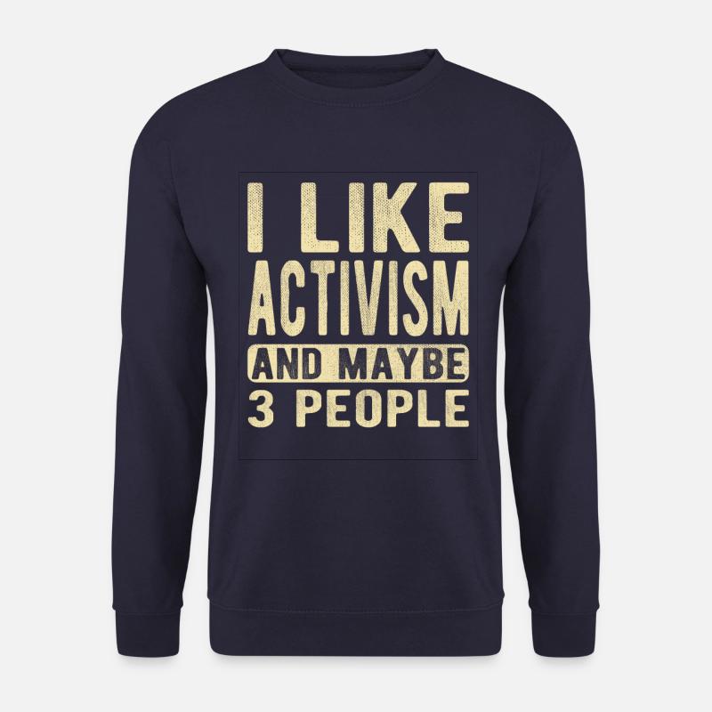 Dicton de l’activisme - Sweat-shirt Unisexe - marine