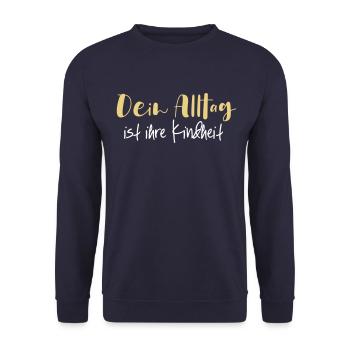Dein Alltag ist ihre Kindheit - Unisex Pullover - Navy - Vorne - Alina (178cm) & Michal (187cm)