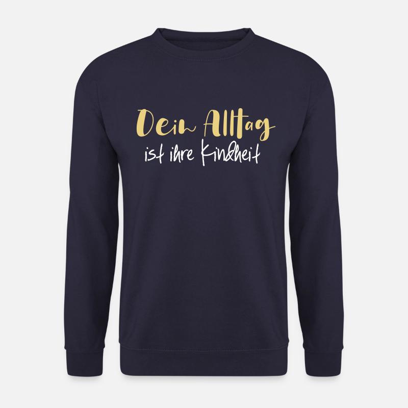 Dein Alltag ist ihre Kindheit - Unisex Pullover - Navy