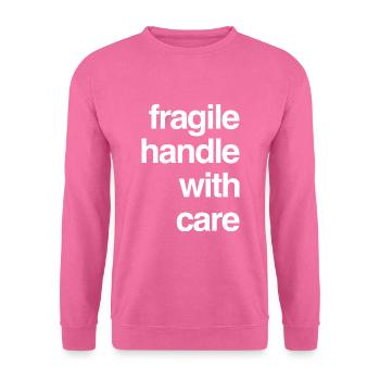 T-Shirt Design - fragile handle with care - Unisex Pullover - Pink - Vorne