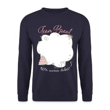 Team Braut - Wir waren dabei! JGA - Unisex Pullover - Navy - Vorne - Alina (178cm) & Michal (187cm)