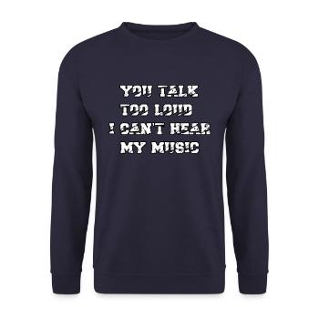 Tu parles trop fort pour ma musique - Sweat-shirt Unisexe - marine - Devant - Alina (178cm) & Michal (187cm)