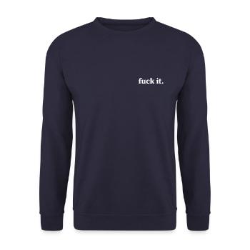Fuck it. - fuck it - Sweat-shirt Unisexe - marine - Devant - Alina (178cm) & Michal (187cm)