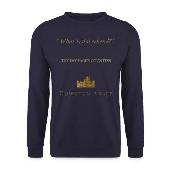 Downton Abbey What Is A Weekend? Dowager Countess - Unisex Sweatshirt - navy - Front - Alina (178cm) & Michal (187cm)