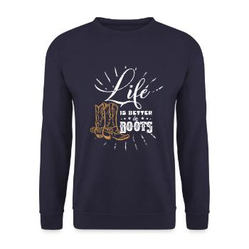 Life is better in Boots - Cowboy, , farmer, rodeo - Unisex Sweatshirt - navy - Front - Alina (178cm) & Michal (187cm)