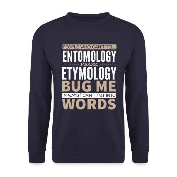 Les gens qui ne peuvent pas dire entomologie de l’étymologie - Sweat-shirt Unisexe - marine - Devant - Alina (178cm) & Michal (187cm)