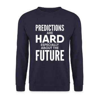 Predictions are hard, especially about the future - Unisex Sweatshirt - navy - Front - Alina (178cm) & Michal (187cm)