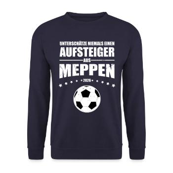 Meppen Fan Unterschätze niemals einen Aufsteiger - Unisex Pullover - Navy - Vorne - Alina (178cm) & Michal (187cm)