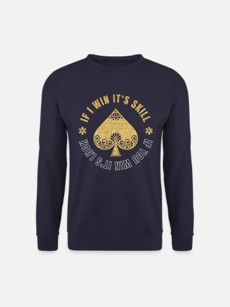 Wenn ich gewinne, ist es Fähigkeit, wenn Sie es gewinnen Geschenk gewinnen - Unisex Pullover - Navy