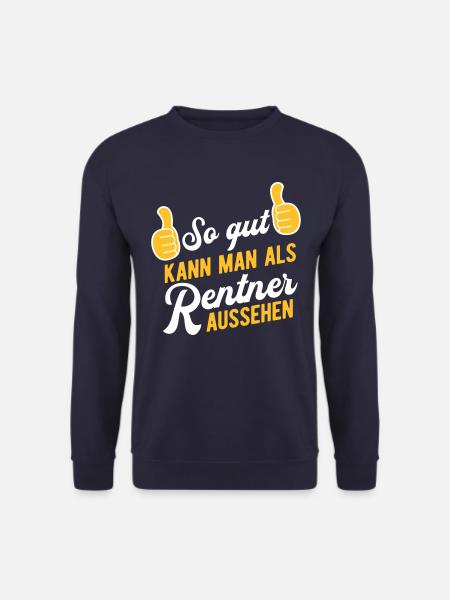 Rente Rentner Ruhestand Pension Geschenk zu Rente - Unisex Pullover - Navy