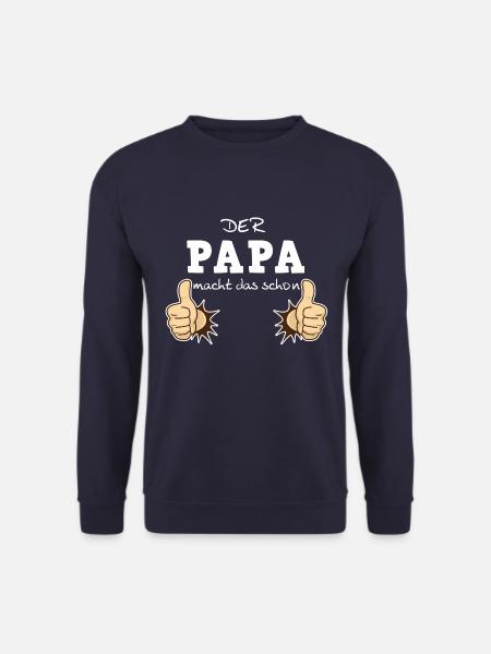 Der Papa macht da schon - Unisex Pullover - Navy