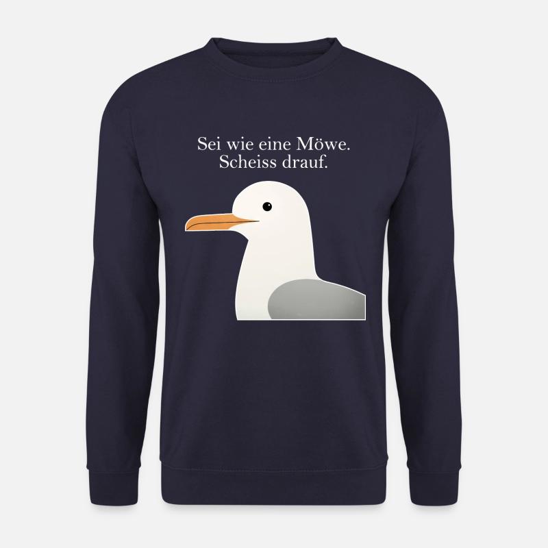 Möwe Spruch Lustig Sei wie eine Möwe Humor - Unisex Pullover - Navy