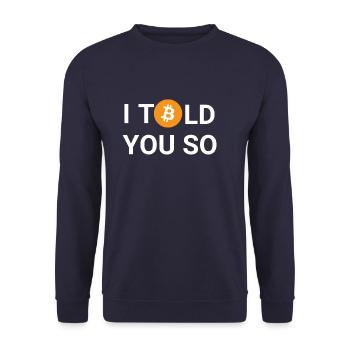I TOLD YOU SO - Bitcoin, Blockchain, Kryptowährung - Unisex Pullover - Navy - Vorne - Alina (178cm) & Michal (187cm)