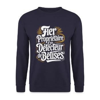 Fier Propriétaire d'un Détecteur de Bêtises - Sweat-shirt Unisexe - marine - Devant - Alina (178cm) & Michal (187cm)
