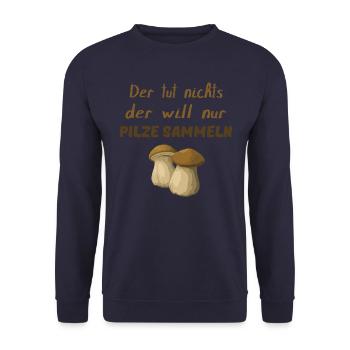 Pilze sammeln - Pilzsammler - Pilz T-Shirt lustig - Unisex Pullover - Navy - Vorne - Alina (178cm) & Michal (187cm)