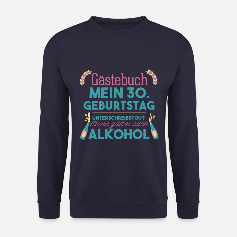 30. Geburtstag Gästeliste 30 Jahre Party Gästebuch - Unisex Pullover - Navy