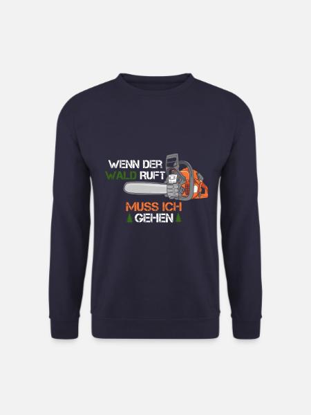 wenn der wald ruft motorsaege - Unisex Pullover - Navy
