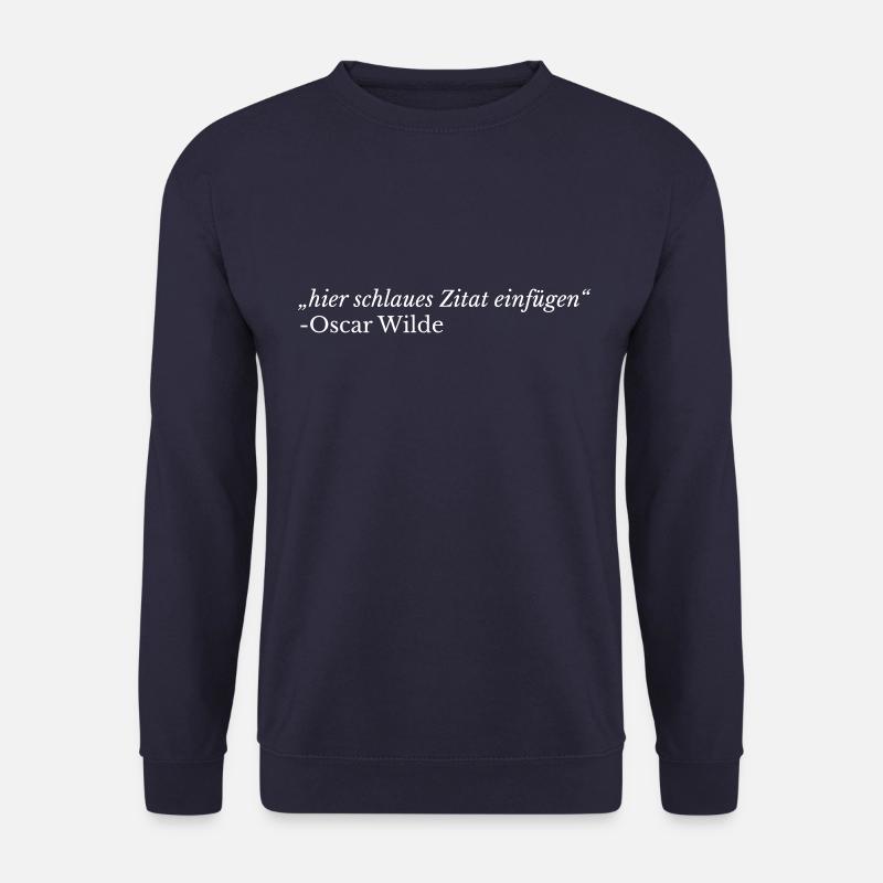 "Hier schlaues Zitat einfügen" – Oscar Wilde - Unisex Pullover - Navy