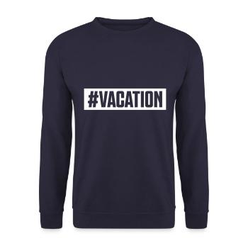 vacation urlaub hashtag - Unisex Pullover - Navy - Vorne - Alina (178cm) & Michal (187cm)