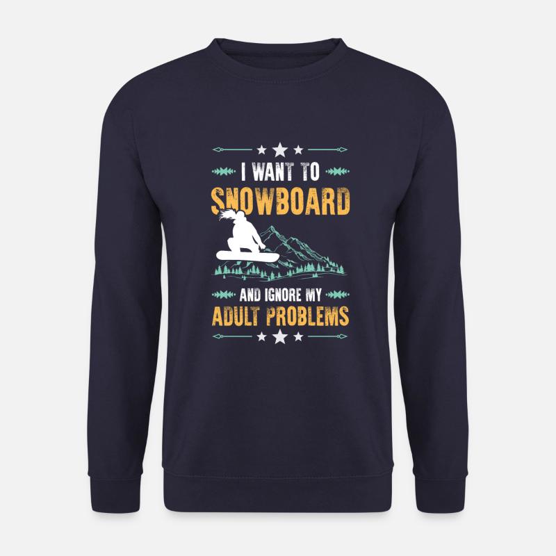 Ignore snowboarding problems - Unisex Sweatshirt - navy