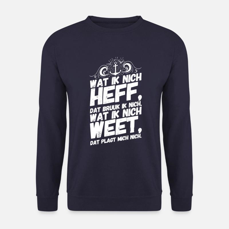 Plattdeutsch Spruch Sprüche Norddeutschland Heff - Unisex Pullover - Navy