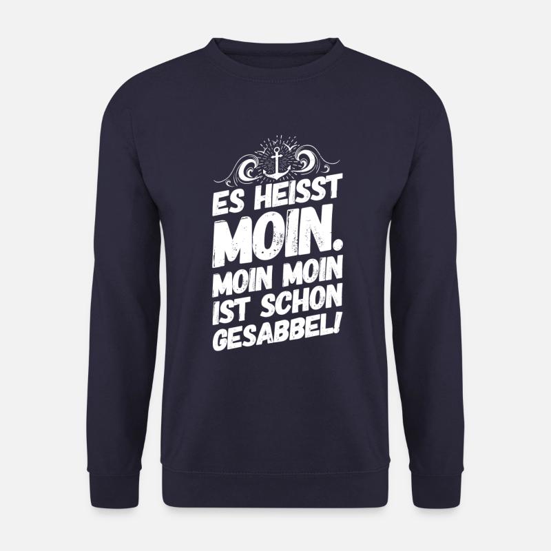 Plattdeutsch Spruch Sprüche Norddeutschland Moin - Unisex Pullover - Navy